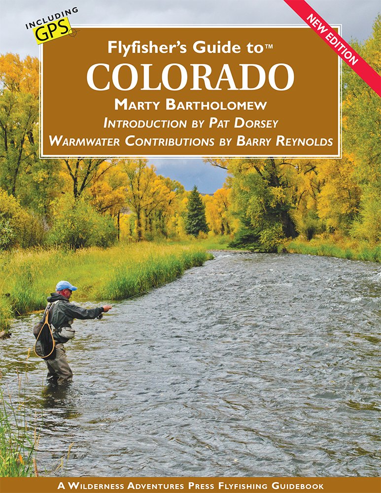 Flyfisher’s Guide To Colorado