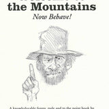 Welcome to the Mountains Now Behave! By Geno Kennedy